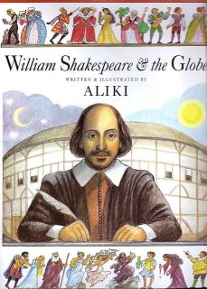 William Shakespeare and the Globe Aliki Biography Elizabethan England 