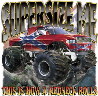 Dixie Tshirt Supersize Me How A Redneck Rolls Truck Rebel Southern 4 
