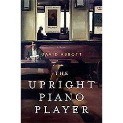 NEW The Upright Piano Player   Abbott, David