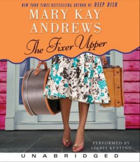The Fixer Upper by Mary Kay Andrews 2009, CD, Unabridged