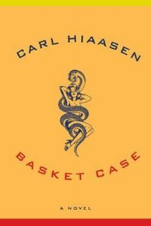 Basket Case by Carl Hiaasen 2002, Hardcover