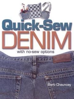Quick Sew Denim With No Sew Options by Barb Chauncey 2003, Paperback 
