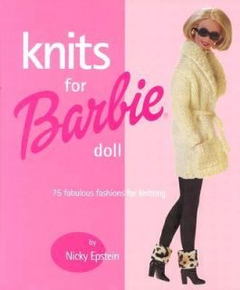 Knits for Barbie Doll 75 Fabulous Fashions for Knitting by Nicky 