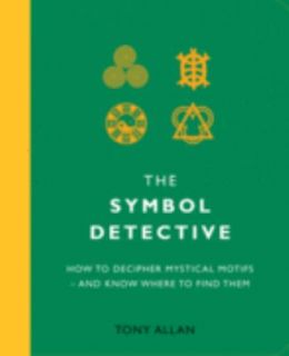 The Symbol Detective How to Decipher Mystical Motifs   and Know Where 