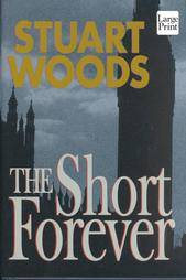 The Short Forever by Stuart Woods 2002, Hardcover, Large Print