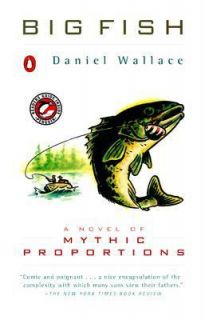   Novel of Mythic Proportions by Daniel Wallace 1999, Paperback