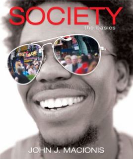 Society The Basics by John J. Macionis 2008, Paperback
