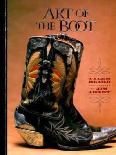 Art of the Boot by Tyler Beard 1999, Hardcover