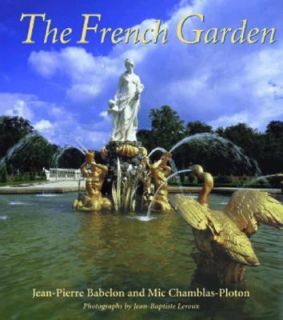 The French Garden by Mic Chamblas Ploton and Jean Pierre Babelon 2001 