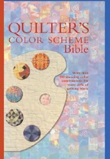 The Quilters Color Scheme Bible More Than 700 Stunning Color 