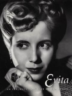 Evita An Intimate Portrait of Eva Peron by Tomas de Elia 1997 