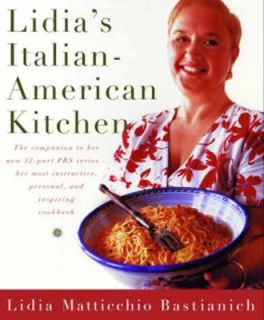Lidias Italian American Kitchen by Lidia Matticchio Bastianich 2001 