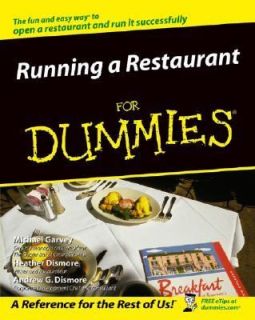 Running a Restaurant for Dummies by Heather Dismore, Andrew G. Dismore 