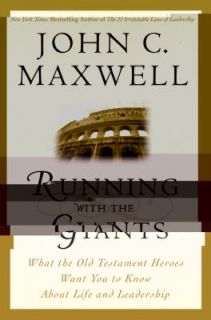Running with the Giants What Old Testament Heroes Want YOu to Know 