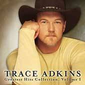 Trace Adkins Greatest Hits Collection, Vol. 1 CD