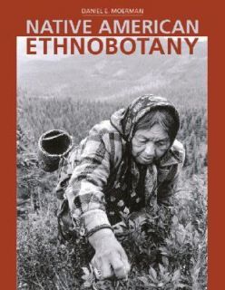 Native American Ethnobotany by Colby Eierman and Daniel E. Moerman 