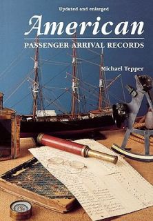 American Passenger Arrival Records A Guide to the Records of 