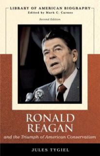 Ronald Reagan and the Triumph of American Conservatism by Jules Tygiel 