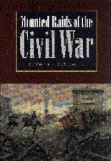 Mounted Raids of the Civil War by Edward G. Longacre 1994, Paperback 