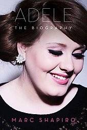 Adele The Biography by Marc Shapiro 2012, Paperback
