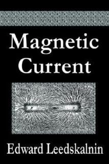 Magnetic Current by Edward Leedskalnin 2006, Paperback
