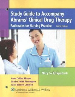 Study Guide to Accompany Abrams Clinical Drug Therapy Rationales for 