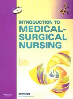 Introduction to Medical Surgical Nursing by Adrianne Dill Linton 2007 