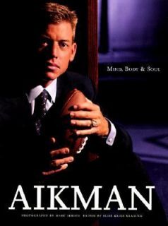 Mind, Body and Soul by Troy Aikman 1999, Hardcover