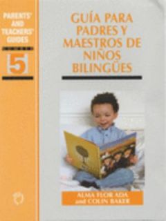Guía para Padres y Maestros de Niños Bilingües by Alma Flor Ada and 