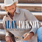 Greatest Hits, Vol. 2 by Alan Jackson CD, Aug 2003, Arista