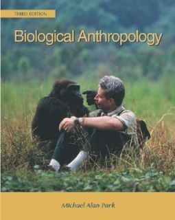 Biological Anthropology by Michael Alan Park 2001, Paperback