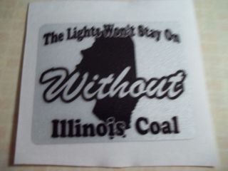 IL THE LIGHTS WONT STAY ON COAL MINING STICKER