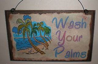 WASH YOUR PALMS TROPICAL PALM TREE BEACH OCEAN BATH WALL DECOR SIGN 