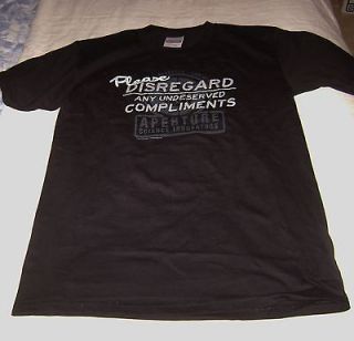   PLEASE DISREGARD ANY UNDESERVED COMPLIMENTS T SHIRT M MEDIUM NEW GAME