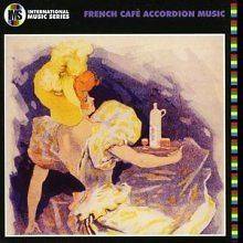 French Cafe Accordion Music   French Cafe Accord NEW CD