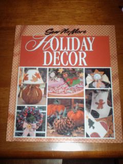 Sew No More Holiday Decor  Craft Pattern Book  hardcover
