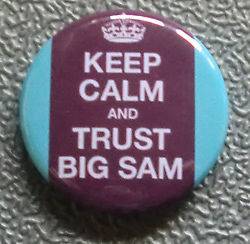 KEEP CALM AND TRUST BIG SAM BADGE BUTTON PIN 1inch/25mm SAM 