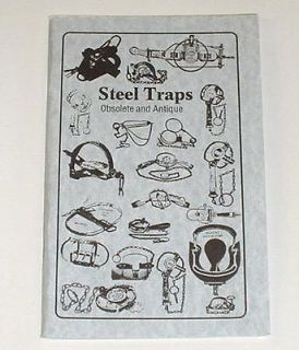 Steel Traps Obsolete & Antique Vol. I book NEW Trap collecting 