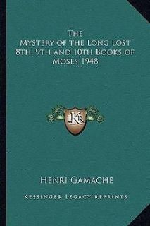 The Mystery of the Long Lost 8th, 9th and 10th Books of Moses 1948 NEW