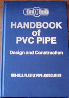 Uni Bell Handbook of PVC Pipe Design and Construction 1980 HC Plastic 