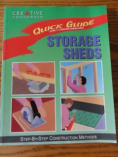   Homeowner Quick Guide Storage Sheds Step By Step Construction Methods