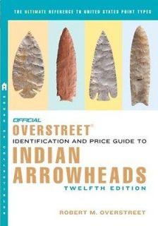 OVERSTREET INDIAN ARROWHEADS 12TH EDITION PRICE GUIDE BOOK   RH Z