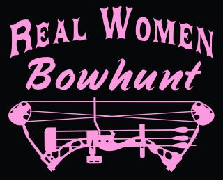 Womens bow hunting decal,Real women bowhunt decal,huntress​,compound 