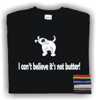 Mens Funny T shirt I CANT BELIEVE ITS NOT BUTTER Rude Tee 21 COLOURS 