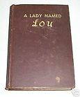 Lady Named Lou HARD COVER BOOK 1941 Henderson Clarke
