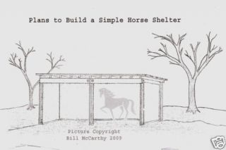 Horse Shelter Plans Simple Farm Building Do it Yourself