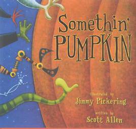 Somethin Pumpkin by Scott Allen 2001, Hardcover