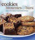 Cookies Brownies and Bars  Dozens of Scrumptious Recipes to Bake and 