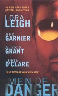 Men of Danger by Red Garnier, Lora Leigh, Alexis Grant and Lorie O 