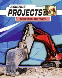 Machines at Work (Science Projects) Patty Whitehouse Book
